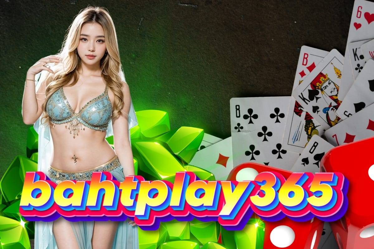 bahtplay365 สล็อต